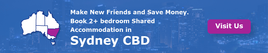 Make New Friends and Save Money. Book 2+ bedroom Shared Accommodation in Sydney CBD!