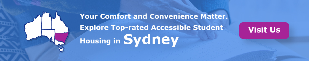 Your Comfort and Convenience Matter. Explore Top-rated Accessible Student Housing in Sydney