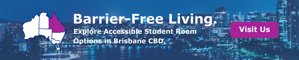   “Barrier-Free Living. Explore Accessible Student Room Options in Brisbane CBD.”