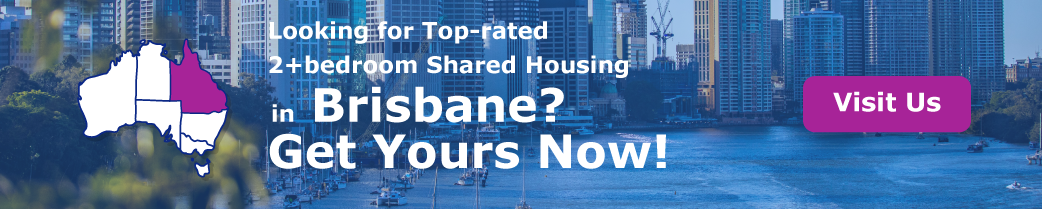   “Looking for Top-rated 2+bedroom Shared Housing in Brisbane? Get Yours Now!”