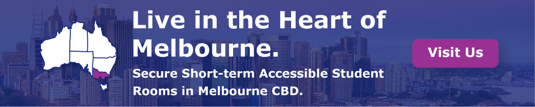   “Live in the Heart of Melbourne. Secure Short-term Accessible Student Rooms in Melbourne CBD”