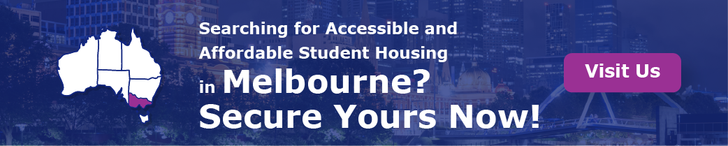   “Searching for Accessible and Affordable Student Housing in Melbourne? Secure Yours Now!"