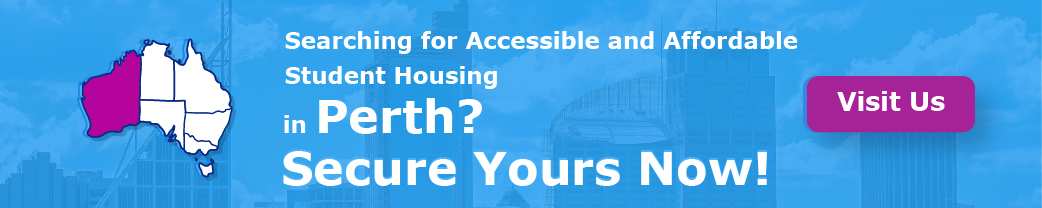   “Searching for Accessible and Affordable Student Housing in Perth? Secure Yours Now!"