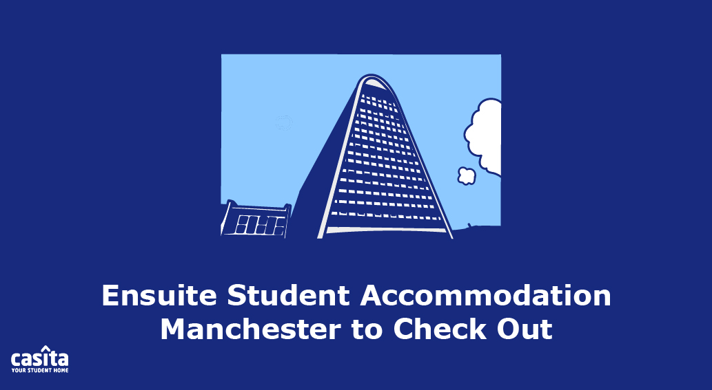 En-suite Student Accommodation in Manchester to Check Out