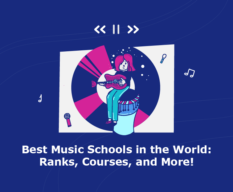 Best Music Schools in the World: Ranks, Courses, and More!
