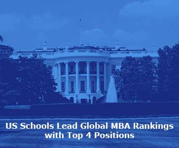 US Schools Lead Global MBA Rankings with Top 4 Positions