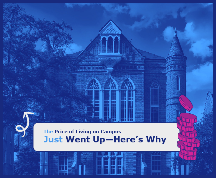 The Price of Living on Campus Just Went Up—Here’s Why